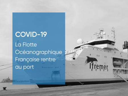 Coronavirus COVID-19 Flotte Océanographique Française port